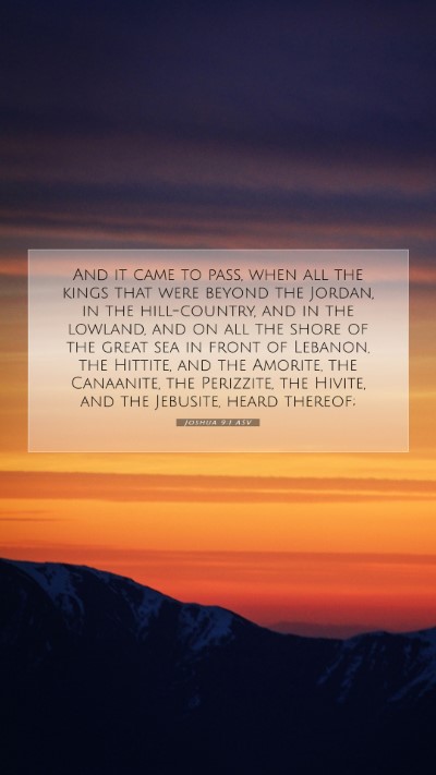 Picture 07 - Joshua 9:1 ASV Mobile Phone Wallpaper - And it came to pass, when all the kings that were - Mobile Bible Verse Wallpaper