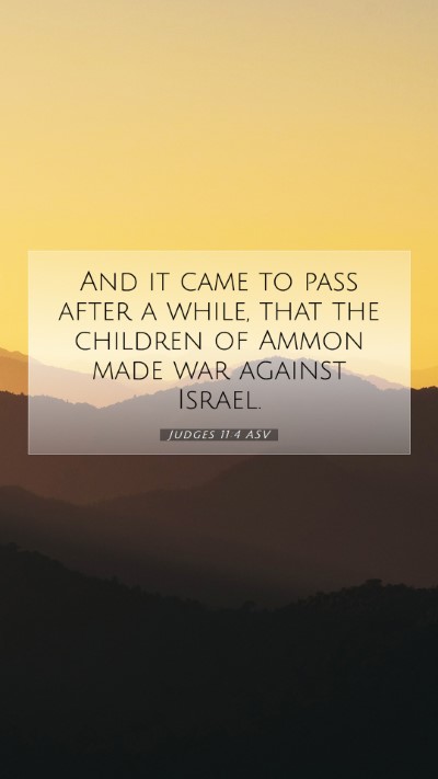 Picture 07 - Judges 11:4 ASV Mobile Phone Wallpaper - And it came to pass after a while, that the - Mobile Bible Verse Wallpaper