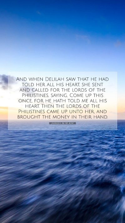 Picture 07 - Judges 16:18 ASV Mobile Phone Wallpaper - And when Delilah saw that he had told her all his - Mobile Bible Verse Wallpaper