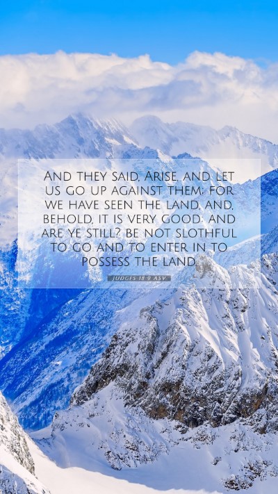 Picture 07 - Judges 18:9 ASV Mobile Phone Wallpaper - And they said, Arise, and let us go up against - Mobile Bible Verse Wallpaper