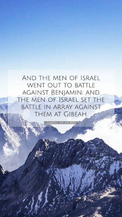 Picture 07 - Judges 20:20 ASV Mobile Phone Wallpaper - And the men of Israel went out to battle against - Mobile Bible Verse Wallpaper