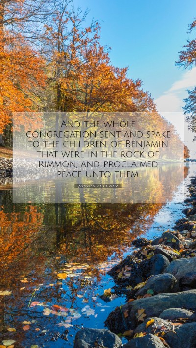 Picture 07 - Judges 21:13 ASV Mobile Phone Wallpaper - And the whole congregation sent and spake to the - Mobile Bible Verse Wallpaper