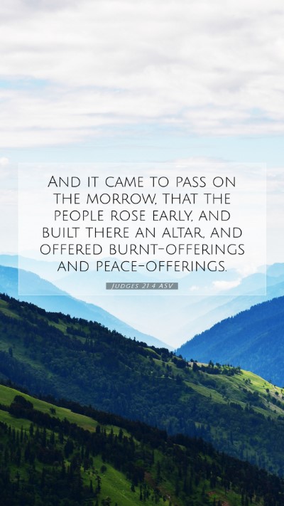 Picture 07 - Judges 21:4 ASV Mobile Phone Wallpaper - And it came to pass on the morrow, that the - Mobile Bible Verse Wallpaper