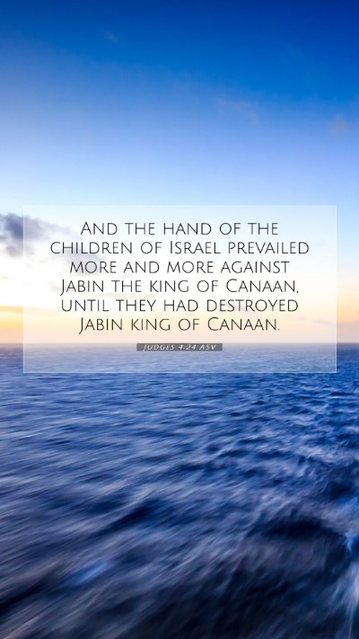 Picture 07 - Judges 4:24 ASV Mobile Phone Wallpaper - And the hand of the children of Israel prevailed - Mobile Bible Verse Wallpaper
