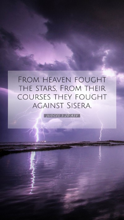 Picture 07 - Judges 5:20 ASV Mobile Phone Wallpaper - From heaven fought the stars, From their courses - Mobile Bible Verse Wallpaper