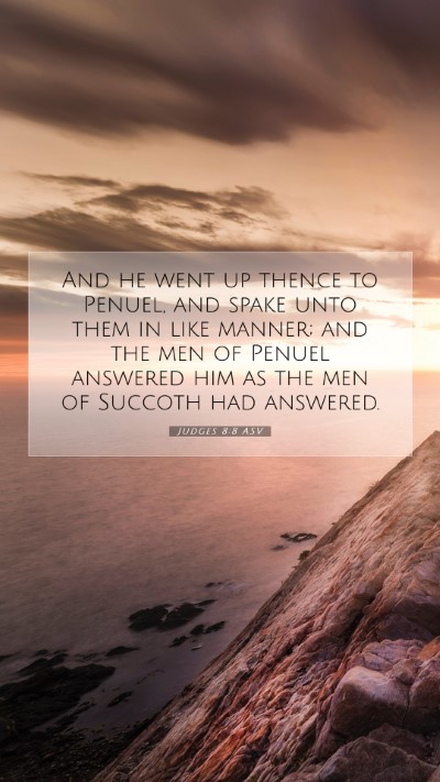 Picture 07 - Judges 8:8 ASV Mobile Phone Wallpaper - And he went up thence to Penuel, and spake unto - Mobile Bible Verse Wallpaper