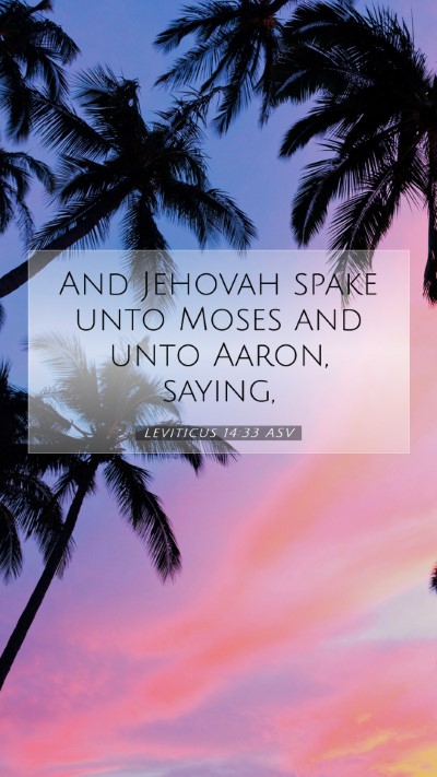 Picture 07 - Leviticus 14:33 ASV Mobile Phone Wallpaper - And Jehovah spake unto Moses and unto Aaron, - Mobile Bible Verse Wallpaper