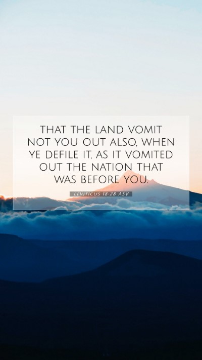 Picture 07 - Leviticus 18:28 ASV Mobile Phone Wallpaper - that the land vomit not you out also, when ye - Mobile Bible Verse Wallpaper