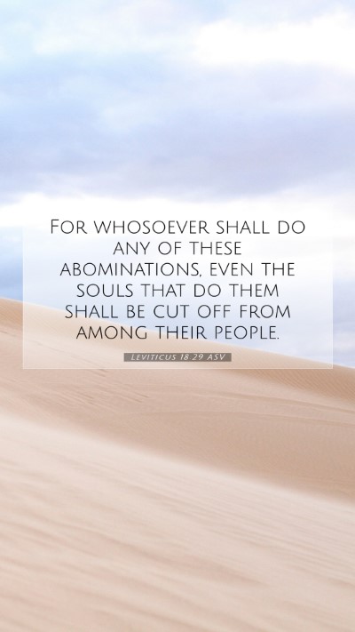 Picture 07 - Leviticus 18:29 ASV Mobile Phone Wallpaper - For whosoever shall do any of these abominations, - Mobile Bible Verse Wallpaper