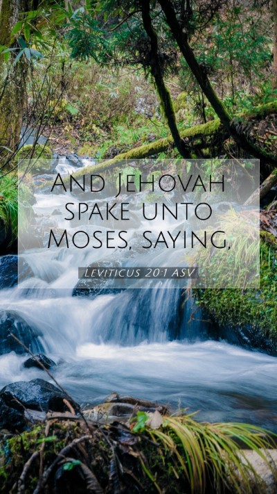 Picture 07 - Leviticus 20:1 ASV Mobile Phone Wallpaper - And Jehovah spake unto Moses, - Mobile Bible Verse Wallpaper