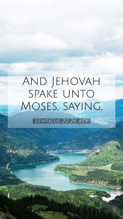 Picture 07 - Leviticus 22:26 ASV Mobile Phone Wallpaper - And Jehovah spake unto Moses, - Mobile Bible Verse Wallpaper