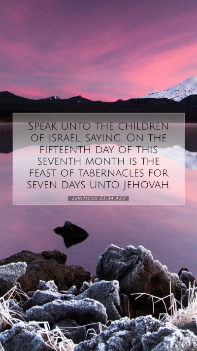 Picture 07 - Leviticus 23:34 ASV Mobile Phone Wallpaper - Speak unto the children of Israel, saying, On the - Mobile Bible Verse Wallpaper