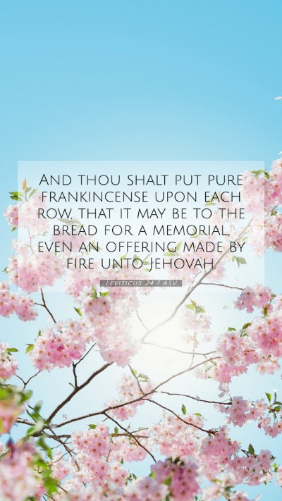 Picture 07 - Leviticus 24:7 ASV Mobile Phone Wallpaper - And thou shalt put pure frankincense upon each - Mobile Bible Verse Wallpaper