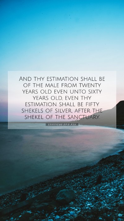 Picture 07 - Leviticus 27:3 ASV Mobile Phone Wallpaper - And thy estimation shall be of the male from - Mobile Bible Verse Wallpaper