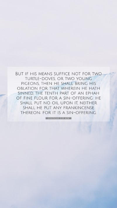 Picture 07 - Leviticus 5:11 ASV Mobile Phone Wallpaper - But if his means suffice not for two - Mobile Bible Verse Wallpaper