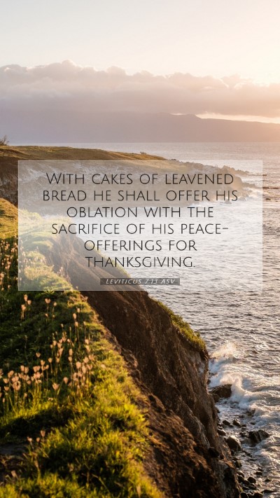 Picture 07 - Leviticus 7:13 ASV Mobile Phone Wallpaper - With cakes of leavened bread he shall offer his - Mobile Bible Verse Wallpaper