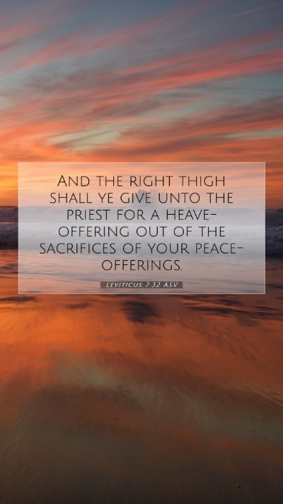 Picture 07 - Leviticus 7:32 ASV Mobile Phone Wallpaper - And the right thigh shall ye give unto the priest - Mobile Bible Verse Wallpaper