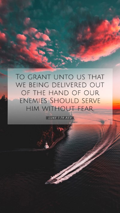 Picture 07 - Luke 1:74 ASV Mobile Phone Wallpaper - To grant unto us that we being delivered out of - Mobile Bible Verse Wallpaper