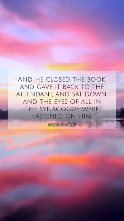 Picture 07 - Luke 4:20 ASV Mobile Phone Wallpaper - And he closed the book, and gave it back to the - Mobile Bible Verse Wallpaper