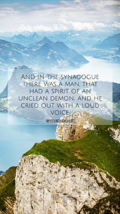 Picture 07 - Luke 4:33 ASV Mobile Phone Wallpaper - And in the synagogue there was a man, that had a - Mobile Bible Verse Wallpaper