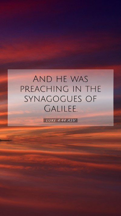 Picture 07 - Luke 4:44 ASV Mobile Phone Wallpaper - And he was preaching in the synagogues of - Mobile Bible Verse Wallpaper