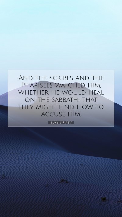 Picture 07 - Luke 6:7 ASV Mobile Phone Wallpaper - And the scribes and the Pharisees watched him, - Mobile Bible Verse Wallpaper