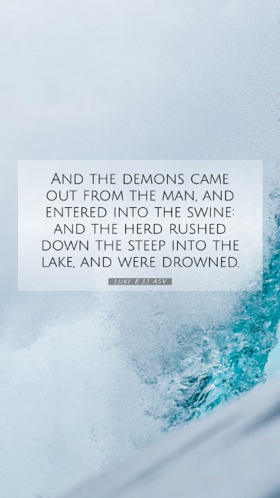 Picture 07 - Luke 8:33 ASV Mobile Phone Wallpaper - And the demons came out from the man, and entered - Mobile Bible Verse Wallpaper