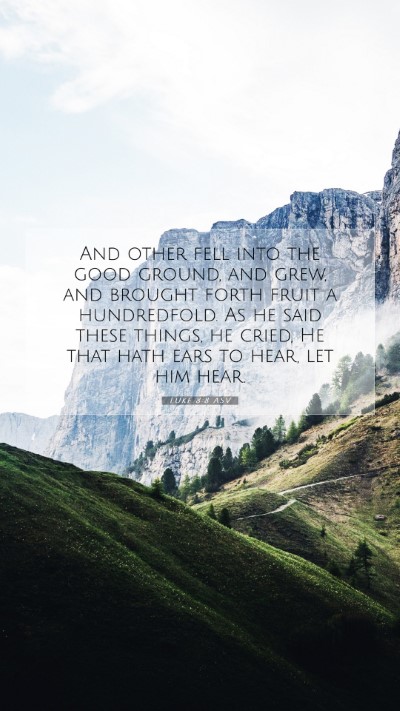 Picture 07 - Luke 8:8 ASV Mobile Phone Wallpaper - And other fell into the good ground, and grew, - Mobile Bible Verse Wallpaper