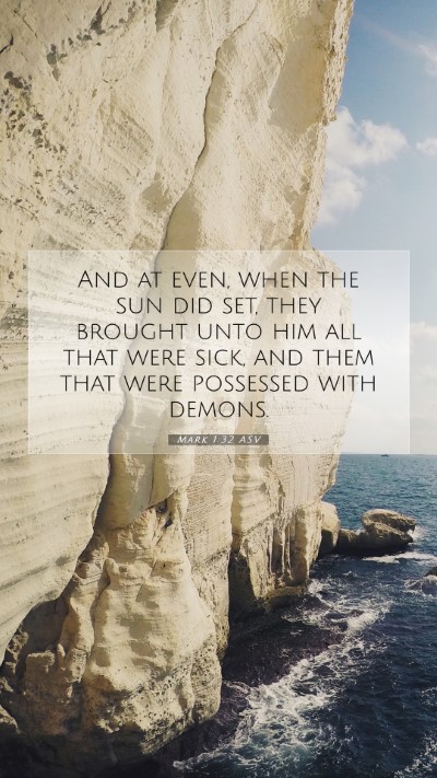 Picture 07 - Mark 1:32 ASV Mobile Phone Wallpaper - And at even, when the sun did set, they brought - Mobile Bible Verse Wallpaper