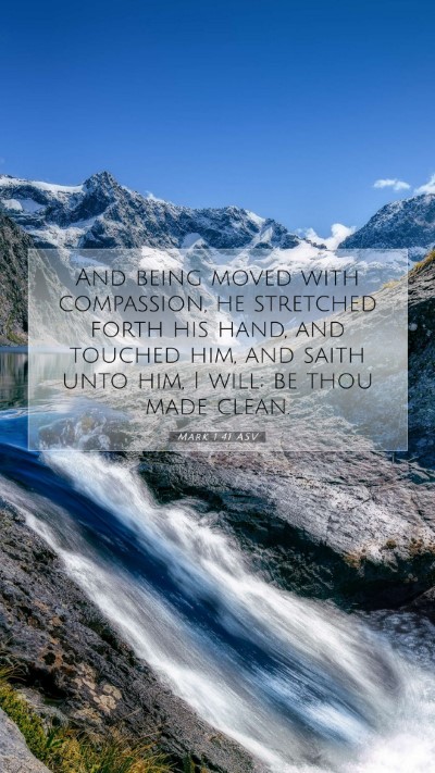 Picture 07 - Mark 1:41 ASV Mobile Phone Wallpaper - And being moved with compassion, he stretched - Mobile Bible Verse Wallpaper