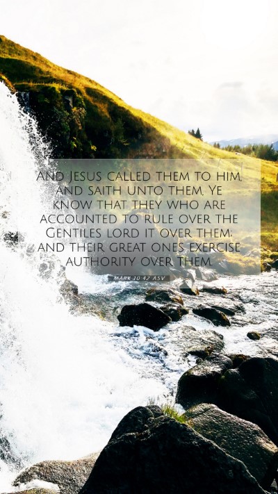 Picture 07 - Mark 10:42 ASV Mobile Phone Wallpaper - And Jesus called them to him, and saith unto - Mobile Bible Verse Wallpaper
