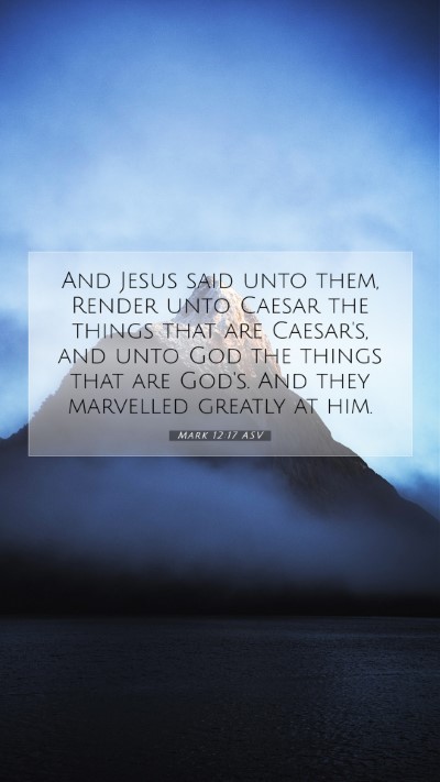 Picture 07 - Mark 12:17 ASV Mobile Phone Wallpaper - And Jesus said unto them, Render unto Caesar the - Mobile Bible Verse Wallpaper