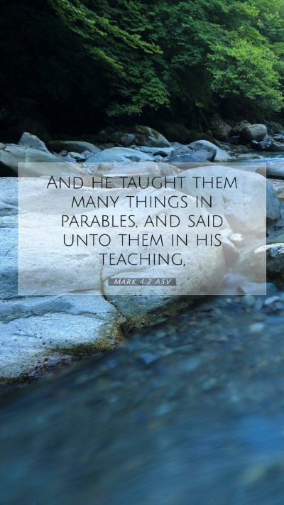 Picture 07 - Mark 4:2 ASV Mobile Phone Wallpaper - And he taught them many things in parables, and - Mobile Bible Verse Wallpaper