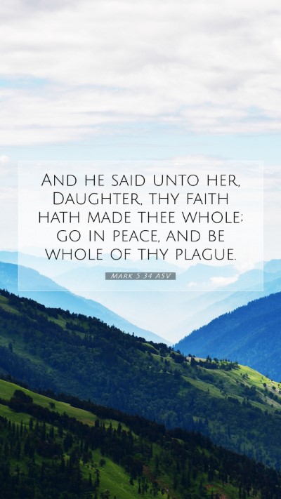 Picture 07 - Mark 5:34 ASV Mobile Phone Wallpaper - And he said unto her, Daughter, thy faith hath - Mobile Bible Verse Wallpaper