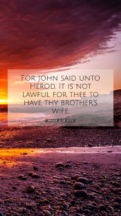 Picture 07 - Mark 6:18 ASV Mobile Phone Wallpaper - For John said unto Herod, It is not lawful for - Mobile Bible Verse Wallpaper