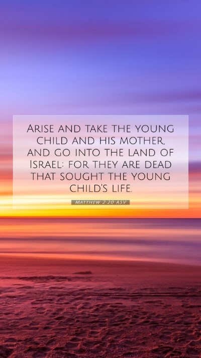 Picture 07 - Matthew 2:20 ASV Mobile Phone Wallpaper - Arise and take the young child and his mother, - Mobile Bible Verse Wallpaper