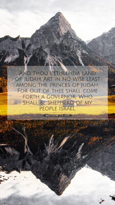 Picture 07 - Matthew 2:6 ASV Mobile Phone Wallpaper - And thou Bethlehem, land of Judah, Art in no wise - Mobile Bible Verse Wallpaper
