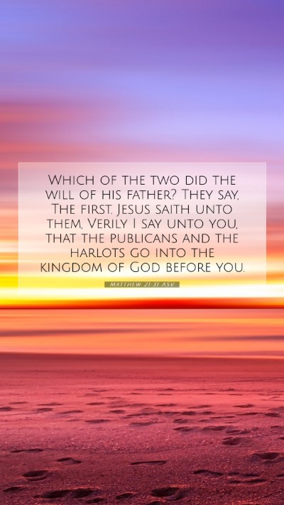 Picture 07 - Matthew 21:31 ASV Mobile Phone Wallpaper - Which of the two did the will of his father? They - Mobile Bible Verse Wallpaper