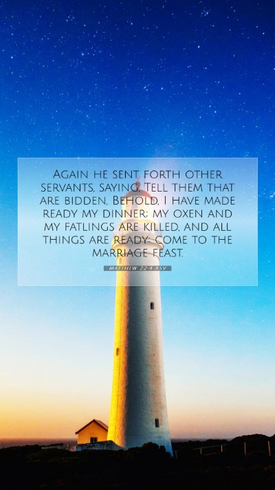 Picture 07 - Matthew 22:4 ASV Mobile Phone Wallpaper - Again he sent forth other servants, saying, Tell - Mobile Bible Verse Wallpaper