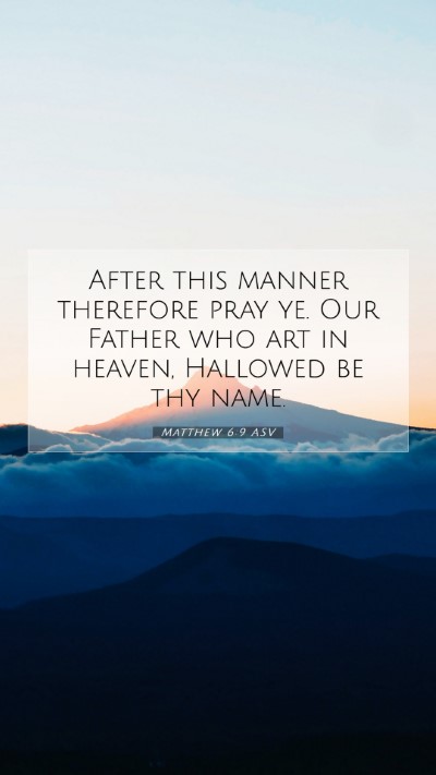 Picture 07 - Matthew 6:9 ASV Mobile Phone Wallpaper - After this manner therefore pray ye. Our Father - Mobile Bible Verse Wallpaper