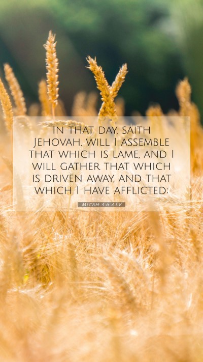 Picture 07 - Micah 4:6 ASV Mobile Phone Wallpaper - In that day, saith Jehovah, will I assemble that - Mobile Bible Verse Wallpaper