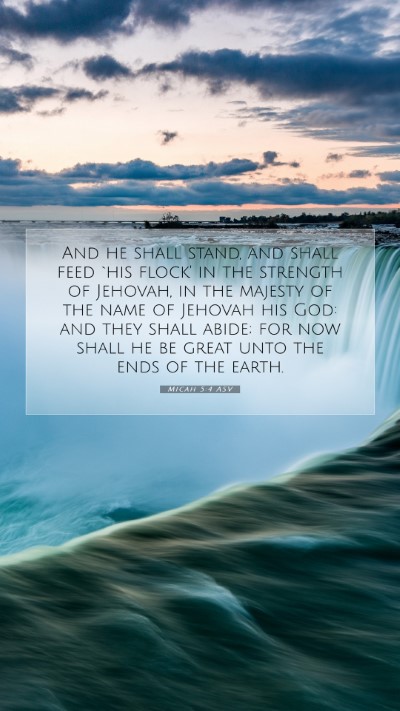 Picture 07 - Micah 5:4 ASV Mobile Phone Wallpaper - And he shall stand, and shall feed `his flock' in - Mobile Bible Verse Wallpaper