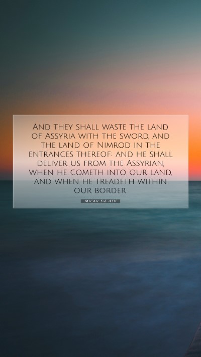Picture 07 - Micah 5:6 ASV Mobile Phone Wallpaper - And they shall waste the land of Assyria with the - Mobile Bible Verse Wallpaper