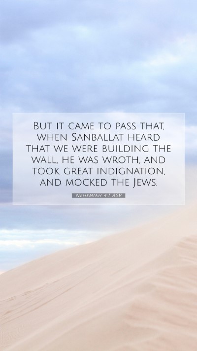 Picture 07 - Nehemiah 4:1 ASV Mobile Phone Wallpaper - But it came to pass that, when Sanballat heard - Mobile Bible Verse Wallpaper