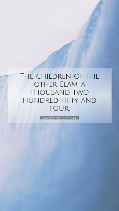 Picture 07 - Nehemiah 7:34 ASV Mobile Phone Wallpaper - The children of the other Elam, a thousand two - Mobile Bible Verse Wallpaper