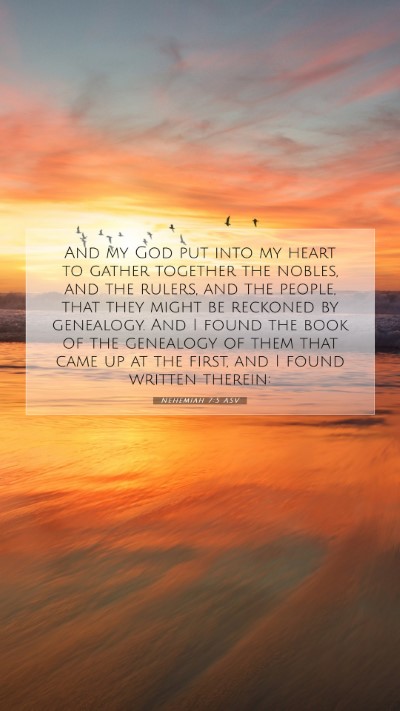 Picture 07 - Nehemiah 7:5 ASV Mobile Phone Wallpaper - And my God put into my heart to gather together - Mobile Bible Verse Wallpaper