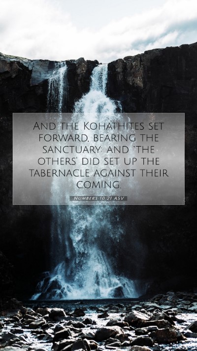 Picture 07 - Numbers 10:21 ASV Mobile Phone Wallpaper - And the Kohathites set forward, bearing the - Mobile Bible Verse Wallpaper