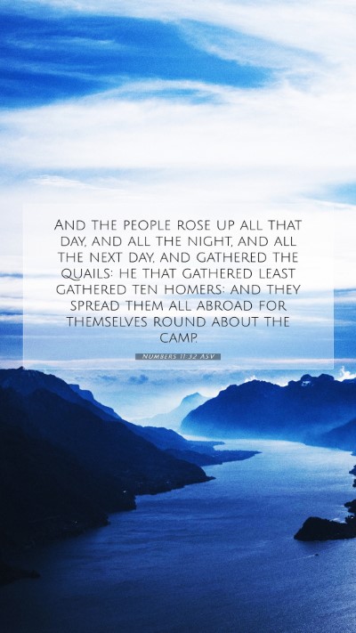 Picture 07 - Numbers 11:32 ASV Mobile Phone Wallpaper - And the people rose up all that day, and all the - Mobile Bible Verse Wallpaper