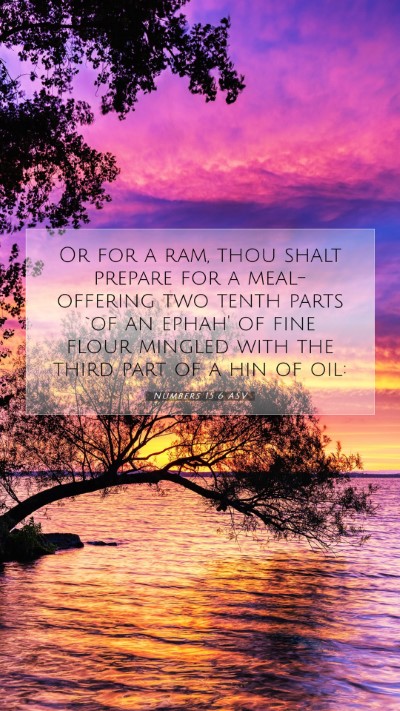 Picture 07 - Numbers 15:6 ASV Mobile Phone Wallpaper - Or for a ram, thou shalt prepare for a - Mobile Bible Verse Wallpaper