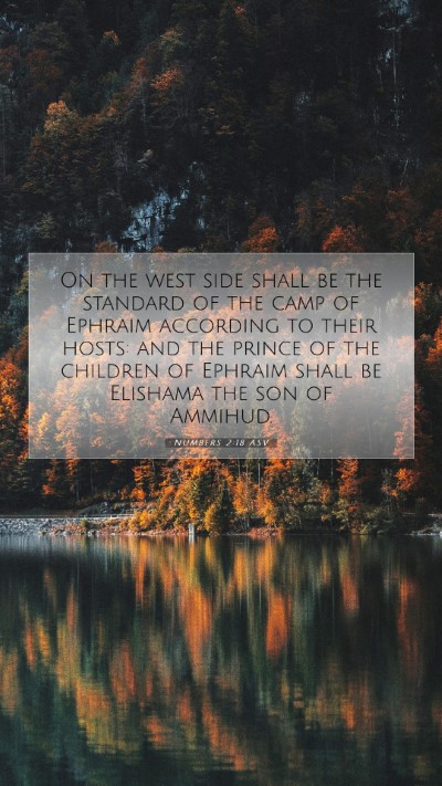 Picture 07 - Numbers 2:18 ASV Mobile Phone Wallpaper - On the west side shall be the standard of the - Mobile Bible Verse Wallpaper
